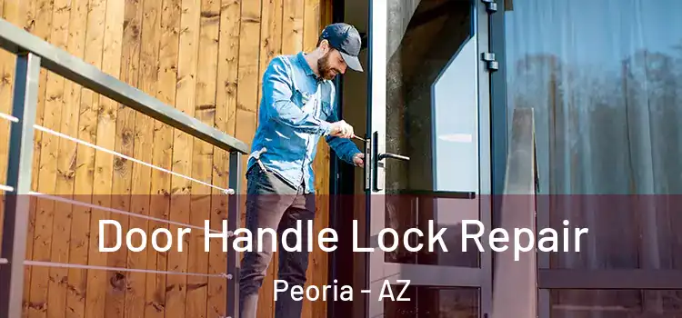 Door Handle Lock Repair Peoria - AZ