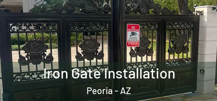 Iron Gate Installation Peoria - AZ
