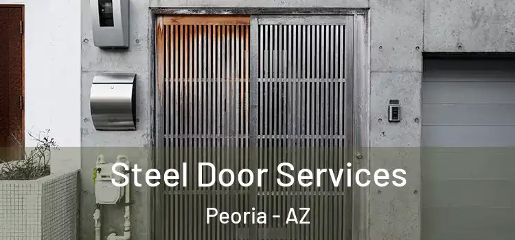 Steel Door Services Peoria - AZ